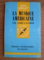 Andre Gauthier - La musique americaine