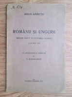 Simion Barnutiu - Romanii si ungurii. Discurs rostit in Catedrala Blajului (1924)