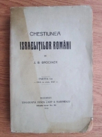 J. B. Brociner - Chestiunea israelitilor romani (1910)