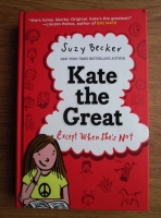 Suzy Becker - Kate the Great. Except when she's not