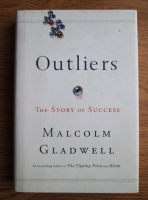 Malcolm Gladwell - Outliers. The story of success