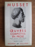 Alfred de Musset - Oeuvres completes en prose (Bibliotheque de la Pleiade)