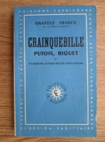 Anatole France - Crainquebille, Putois, Riquet et plusieurs autres recits profitables (1947)