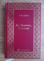 C. W. Ceram - Zei, morminte, carturari. Romanul arheologiei (volumul 2)