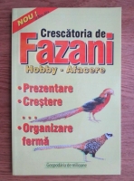 Crescatoria de fazani. Hobby - Afacere