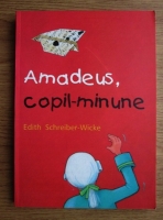 Anticariat: Edith Schreiber-Wilke - Amadeus, copil-minune
