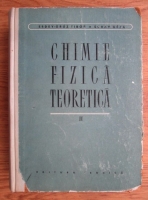 Erdey-Gruz Tibor - Chimie fizica teoretica (volumul 2)