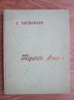 George Topirceanu - Migdale amare, Balade vesele si triste (2 volume coligate, 1943)