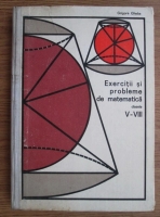 Grigore Gheba - Exercitii si probleme de matematica clasele V-VIII