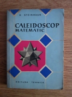 Anticariat: H. Steinhaus - Caleidoscop matematic