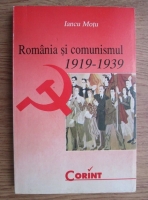 Iancu Motu - Romania si comunismul 1919-1939
