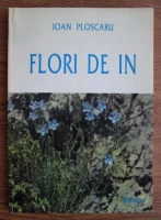 Ioan Ploscaru - Flori de in