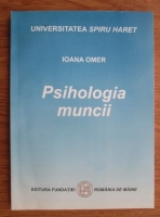 Ioana Omer - Psihologia muncii