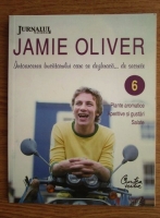 Jamie Oliver - Intoarcerea bucatarului care se dezbraca de secrete (volumul 6)