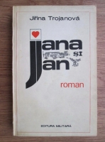 Anticariat: Jirina Trojanova - Jana si Jan
