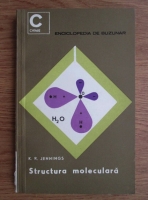 Anticariat: K. R. Jennings - Structura moleculara