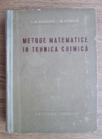 L. M. Batuner - Metode matematice in tehnica chimica