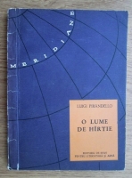 Luigi Pirandello - O lume de hartie