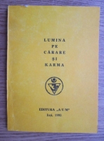 Lumina pe carare si karma