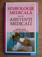 Mihaela Vasile - Semiologie medicala pentru asistenti medicali