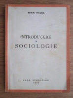 Anticariat: Mihai Ralea - Introducere in sociologie (1944)