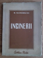 Mihail Slonimschi - Inginerii