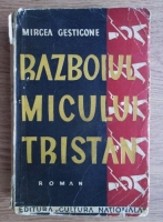 Mircea Gesticone - Razboiul micului Tristan