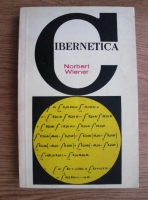 Anticariat: Norbert Wiener - Cibernetica sau stiinta comenzii si comunicarii la fiinte si masini
