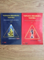 Osho - Vijnana Bhairava Tantra. Cartea secreta esentiala a caii trantrice (2 volume)