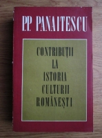 Anticariat: P. P. Panaitescu - Contributii la istoria culturii romanesti