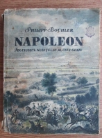 Philipp Bouhler - Napoleon. Sbuciumul neinteles al unui geniu (editie veche)