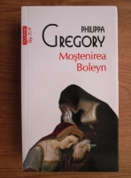 Anticariat: Philippa Gregory - Mostenirea Boleyn (Top 10+)