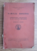 R. Rosetti - Familia Rosetti. Coboratorii moldoveni ai lui Lascaris Rousaitos (1938)