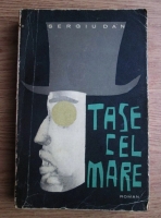 Anticariat: Sergiu Dan - Tase cel Mare (1964)