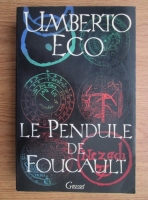 Anticariat: Umberto Eco - Le pendule de Foucault
