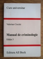Anticariat: Valerian Cioclei - Manual de criminologie (editia a 3-a, 2005)