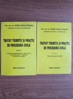 Viorel Mihai Ciobanu - Tratat teoretic si practic de procedura civila (2 volume)