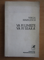 Virgil Mazilescu - Va fi liniste, va fi seara