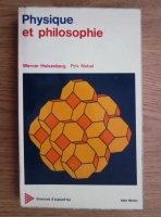 Werner Heisenberg - Physique et philosophie