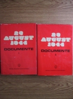 23 august 1944. Documente (volumele 1, 2)