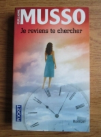 Guillaume Musso - Je reviens te chercher