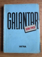 Ion Pas - Galantar. Carti si oameni (editie veche)