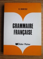 R. Dierckx - Grammaire francaise pour toutes les classes (garcons et filles)