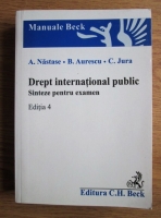 A. Nastase - Drept international public. Sinteze pentru examen