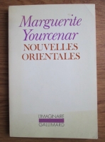 Marguerite Yourcener - Nouvelles orientales