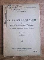 N. Buharin - Calea spre socialism si Blocul Muncitoresc-Taranesc in Uniunea Republicelor Sovietice Socialiste (editie interbelica)