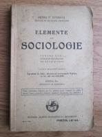 Petru P. Ionescu - Elemente de sociologie. pentru uzul solilor secundare se baeti si fete (1930)