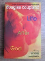 Douglas Coupland - Life after God