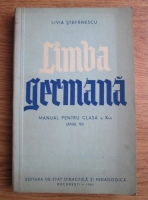 Livia Stefanescu - Limba germana. Manual pentru clasa a X-a (anul VI)