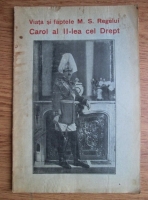Viata si faptele M. S. Regelui Carol al 2-lea cel Drept (1921)